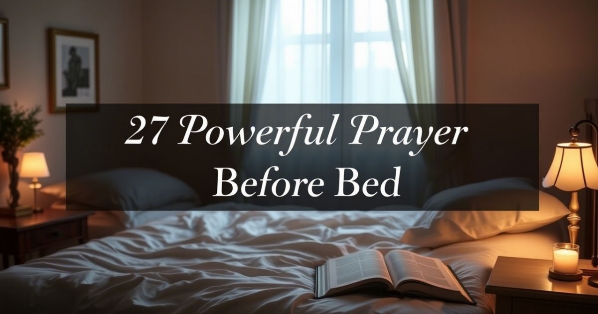 27 Powerful Prayer Before Bed