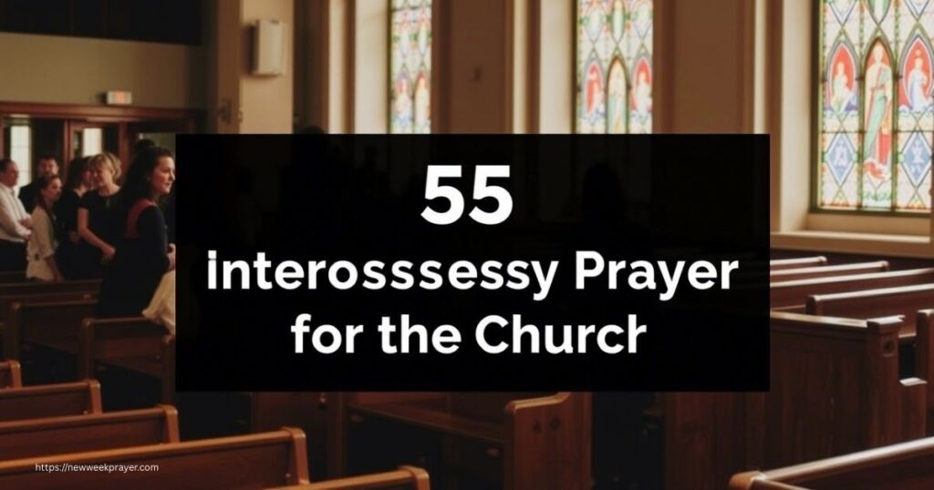 55 Intercessory Prayers for the Church