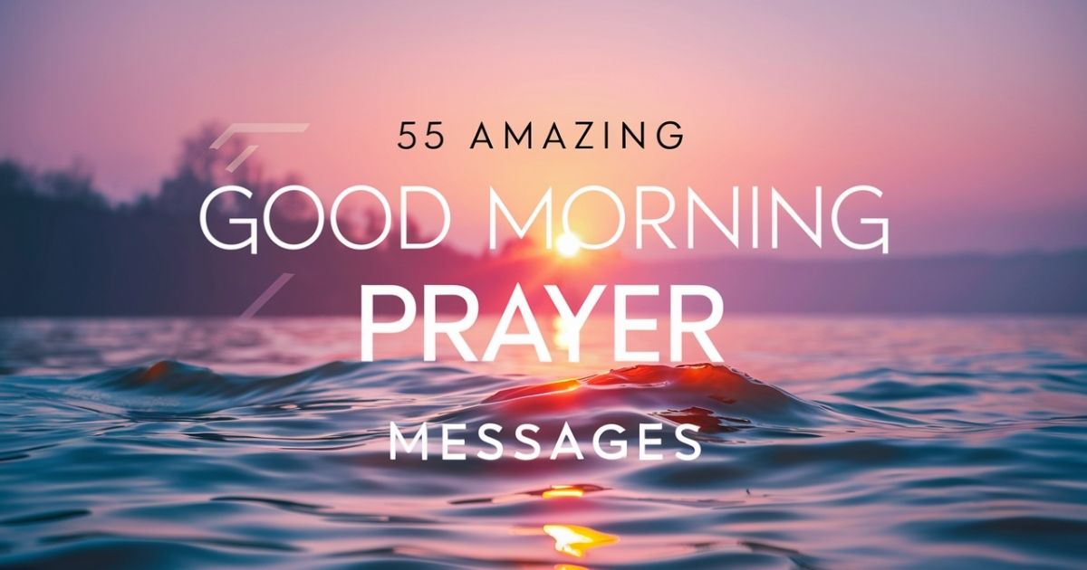 Amazing Good Morning Prayer Messages