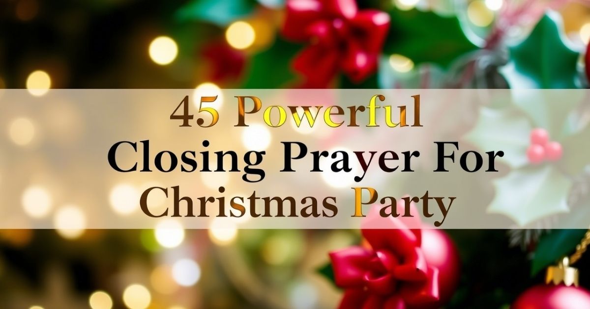 Powerful Closing Prayer For Christmas Party