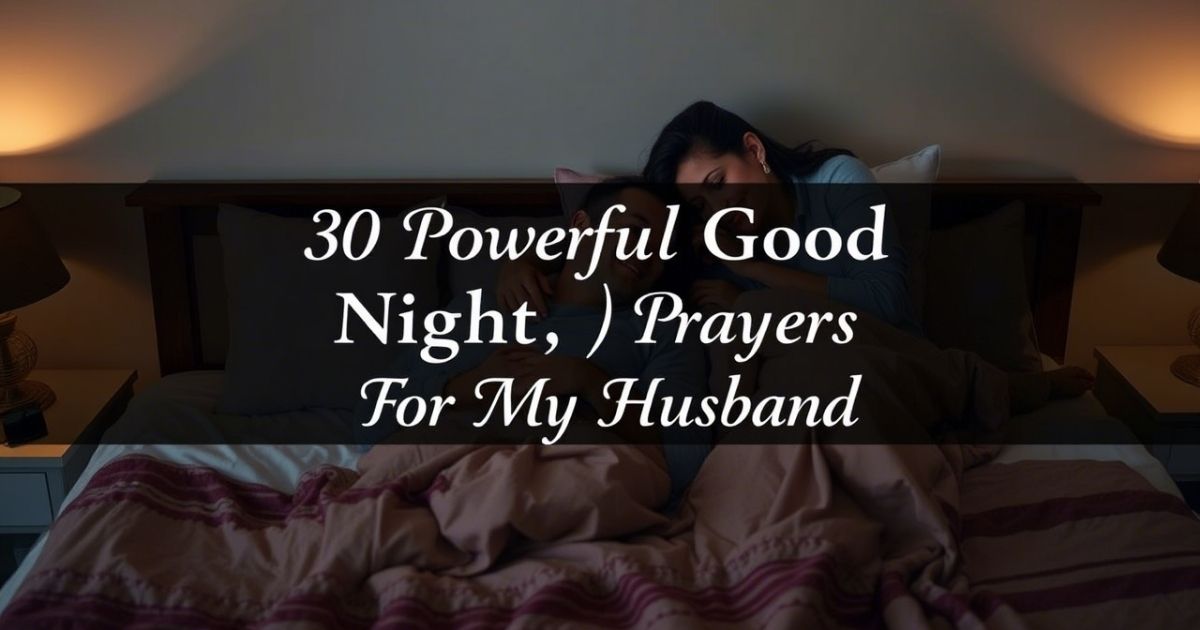 Powerful Good Night Prayers For My Husband
