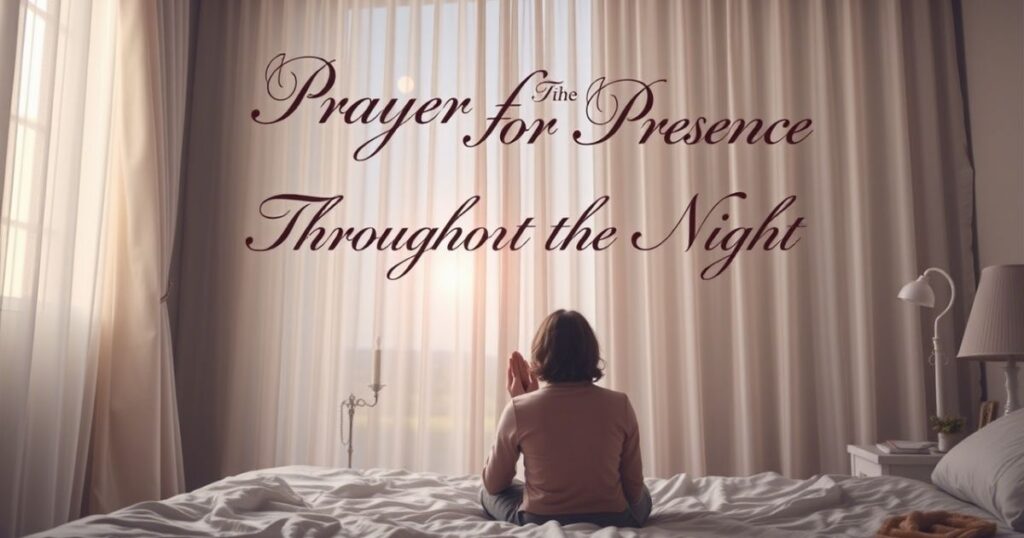 Prayer for God’s Presence Throughout the Night